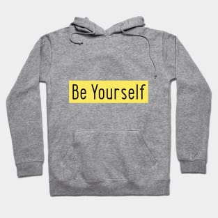 Be Yourself Hoodie